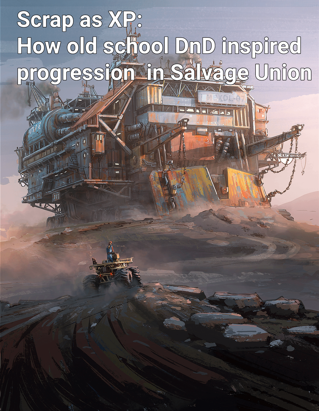 Scrap as XP: How old school DnD inspired progression in Salvage Union. (Art by Hamish Frater)